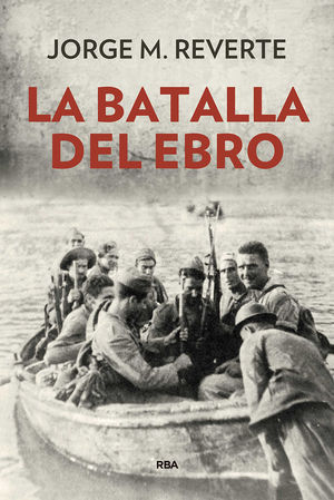 BATALLA DEL EBRO, LA (N.E.) T.D.