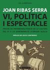 VI, POLÍTICA I ESPECTACLE