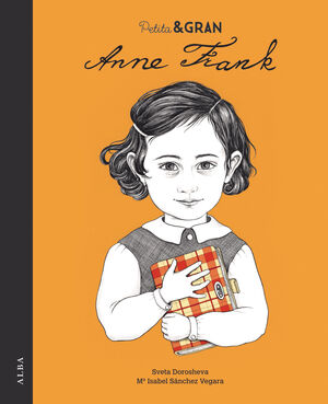 PETITA & GRAN. ANNE FRANK