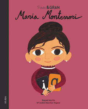 PETITA & GRAN. MARIA MONTESSORI