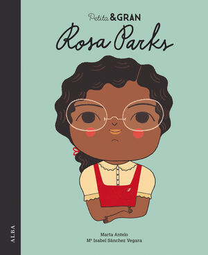 PETITA & GRAN. ROSA PARKS