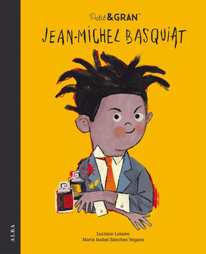 PETIT & GRAN. JEAN-MICHEL BASQUIAT