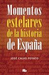 MOMENTOS ESTELARES DE LA HISTORIA DE ESPAÑA