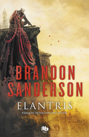 ELANTRIS (EDICIÓN DÉCIMO ANIVERSARIO: VERSIÓN DEFINITIVA DEL AUTOR)