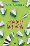 AMIGOS, SIN MÁS (SERIE AMIGOS 4)