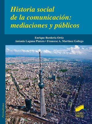 HISTORIA SOCIAL DE LA COMUNICACIÓN