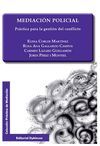 MEDIACIÓN POLICIAL. PRÁCTICA PARA LA GESTIÓN DEL CONFLICTO