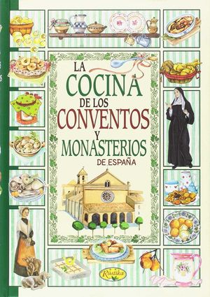 LA COCINA DE CONVENTOS Y MONASTERIOS DE ESPAÑA