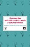 CONTROVERSIAS EN LA HISTORIA DE LA CIENCIA Y CULTURA CIENTÍFICA