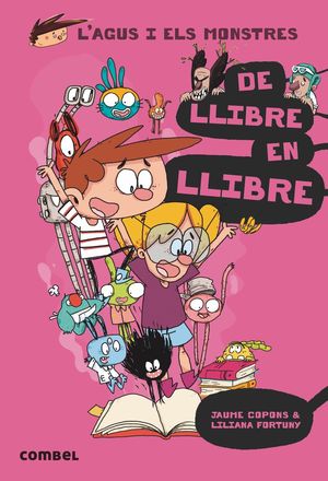 L' AGUS I ELS MONSTRES 6. DE LLIBRE EN LLIBRE