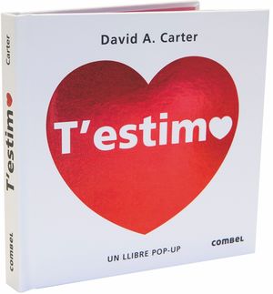 T'ESTIMO. UN LLIBRE POP-UP