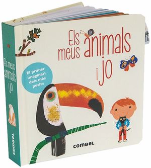 ELS MEUS ANIMALS I JO. EL PRIMER IMAGINARI DELS MES PETITS