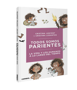 TODOS SOMOS PARIENTES. LA VIDA Y LOS HUMANOS A LO LARGO DEL TIEMPO