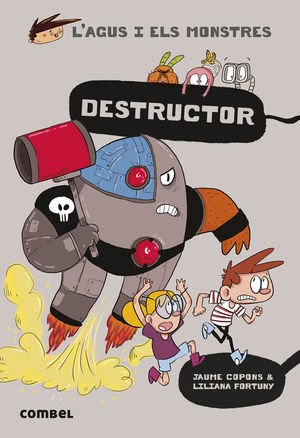 L'AGUS I ELS MONSTRES 19. DESTRUCTOR