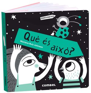 QUÈ ÉS AIXÒ? ENDEVINETES