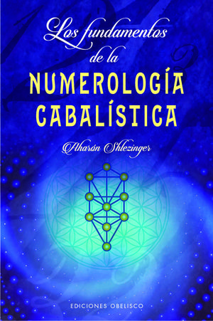 FUNDAMENTOS DE LA NUMEROLOGÍA CABALÍSTICA, LOS