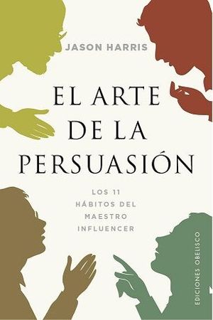 ARTE DE LA PERSUASIÓN, EL