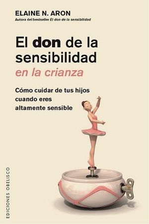 DON DE LA SENSIBILIDAD EN LA CRIANZA, EL