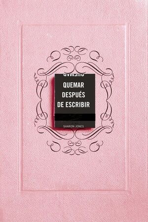 QUEMAR DESPUÉS DE ESCRIBIR (EDICIÓN OFICIAL ROSA)