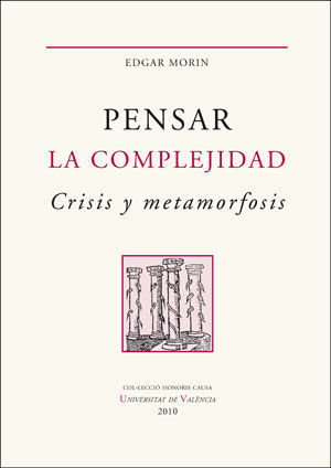 PENSAR LA COMPLEJIDAD CRISIS Y METAMORFOSIS