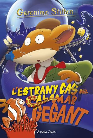 GERONIMO STILTON N.31. L'ESTRANY CAS DEL CALAMAR GEGANT