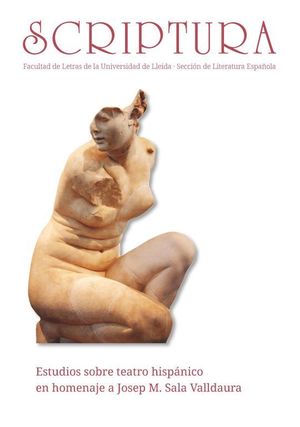 SCRIPTURA 26 ESTUDIOS SOBRE TEATRO HISPÁNICO EN HOMENAJE A JOSEP M. SALA VALLDAU