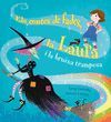ELS CONTES DE FADES, LA LAURA I LA BRUIXA TRAMPOSA