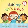 VOLS SER AMIC MEU?