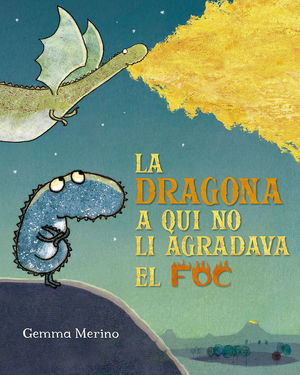 LA DRAGONA A QUI NO LI AGRADAVA EL FOC