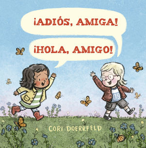 ¡ADIOS, AMIGA! ¡HOLA, AMIGO!