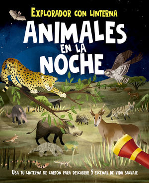 ANIMALES EN LA NOCHE + LINTERNA