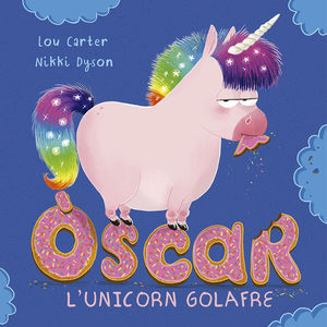 ÓSCAR L'UNICORN GOLAFRE (CATALÁN)