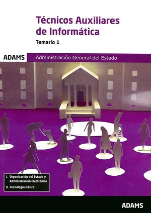 TEMARIO 1 TÉCNICOS AUXILIARES DE INFORMÁTICA DE LA ADMINISTRACIÓN GENERAL DEL ES
