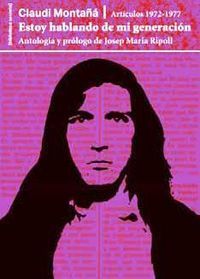 ESTOY HABLANDO DE MI GENERACIÓN. ARTÍCULOS 1972-1977