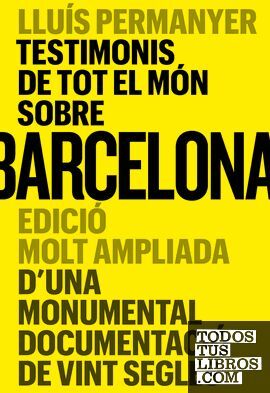 TESTIMONIS DE TOT EL MÓN SOBRE BARCELONA