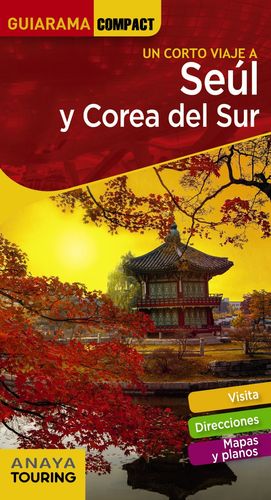 UN CORTO VIAJE A SEÚL Y COREA DEL SUR - GUIARAMA COMPACT (2020)