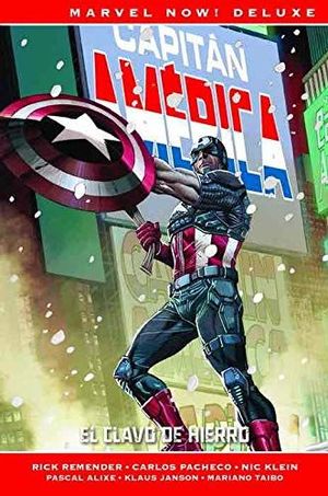 CAPITAN AMERICA DE RICK REMENDER 02. EL CLAVO DE HIERRO  (MARVEL NOW! DELUXE)