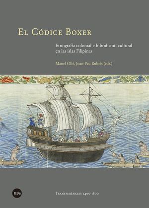 EL CÓDICE BOXER. ETNOGRAFÍA COLONIAL E HIBRIDISMO CULTURAL EN LAS ISLAS FILIPINA