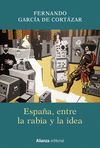 ESPAÑA, ENTRE LA RABIA Y LA IDEA