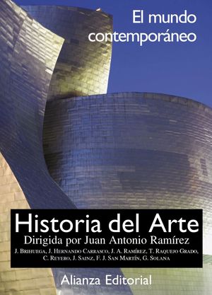 HISTORIA DEL ARTE 4. EL MUNDO CONTEMPORÁNEO