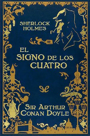 SHERLOCK HOLMES 3. EL SIGNO DE LOS CUATRO