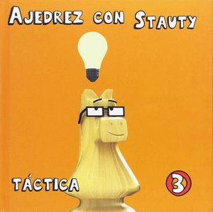 AJEDREZ CON STAUTY 3.TACTICA