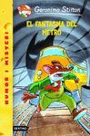 EL FANTASMA DEL METRO. GERONIMO STILTON HUMOR I AVENTURA 12
