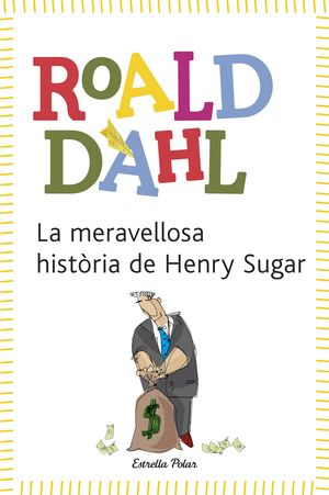 LA MERAVELLOSA HISTÒRIA DE HENRY SUGAR