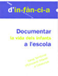 DOCUMENTAR LA VIDA DELS INFANTS A L'ESCOLA