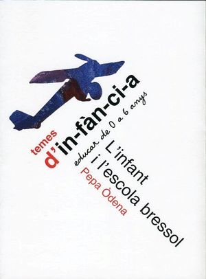 L'INFANT I L'ESCOLA BRESSOL