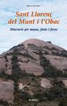 SANT LLORENÇ DEL MUNT I L'OBAC. ITINERARIS PER MASOS, FONTS I FORNS