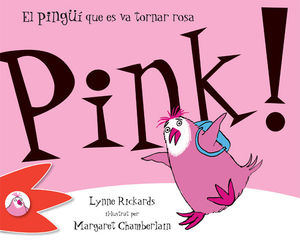 PINK! EL PINGÜÍ QUE ES VA TORNAR ROSA