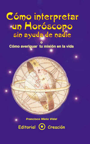 CÓMO LEVANTAR UNA CARTA ASTRAL : MANUAL PARA PRINCIPIANTES