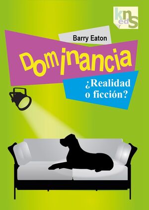 DOMINANCIA ¿REALIDAD O FICCIÓN?